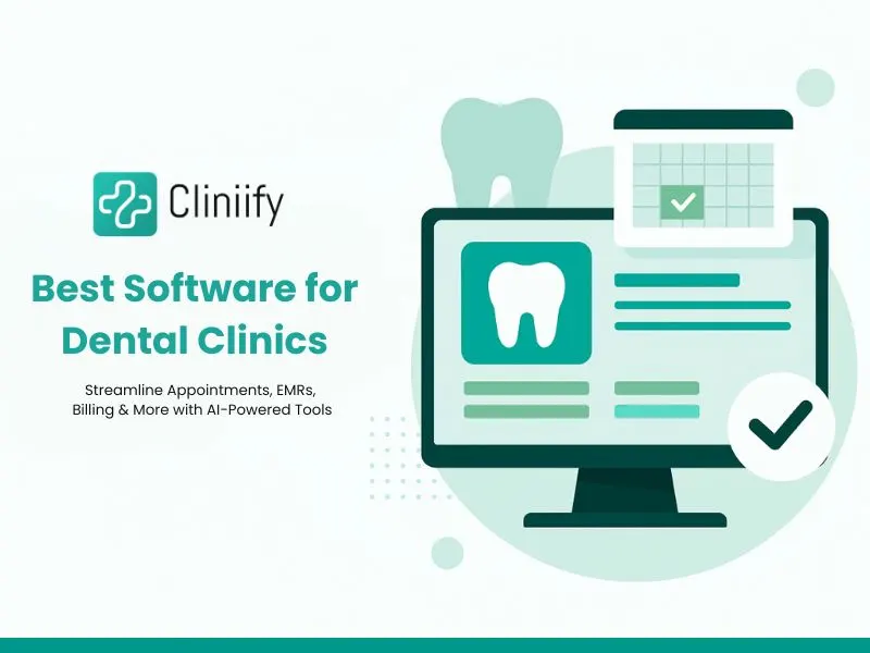 Best Software for Dental Clinics – Features & Buyer’s Guide